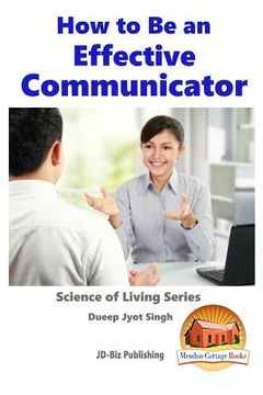 portada How to Be an Effective Communicator (en Inglés)