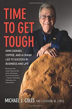 portada Time to get Tough: How Cookies, Coffee, and a Crash led to Success in Business and Life (in English)