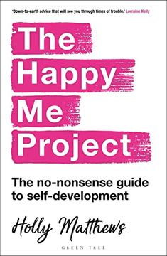 portada The Happy Me Project: The No-Nonsense Guide to Self-Development (en Inglés)