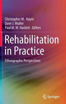 portada Rehabilitation in Practice: Ethnographic Perspectives (in English)