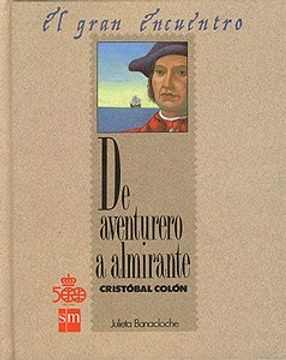 portada De aventurero a almirante : Cristobal Colón