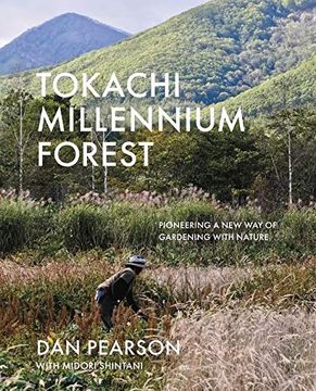 portada Tokachi Millennium Forest: Pioneering a new way of Gardening With Nature (en Inglés)