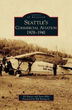 portada Seattle's Commercial Aviation: 1908-1941 (en Inglés)
