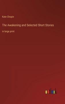 portada The Awakening and Selected Short Stories: in large print