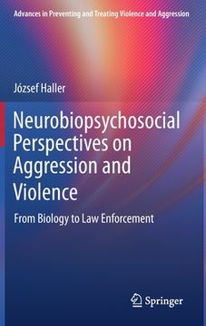 portada Neurobiopsychosocial Perspectives on Aggression and Violence: From Biology to Law Enforcement (en Inglés)