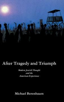 portada After Tragedy and Triumph: Modern Jewish Thought and the American Experience (en Inglés)