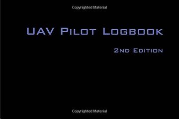 portada UAV PILOT LOGBOOK 2nd Edition: A Comprehensive Drone Flight Logbook for Professional and Serious Hobbyist Drone Pilots - Log Your Drone Flights Like a Pro!