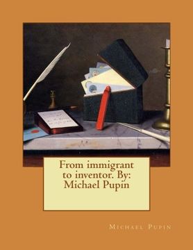 portada From immigrant to inventor. By:   Michael Pupin