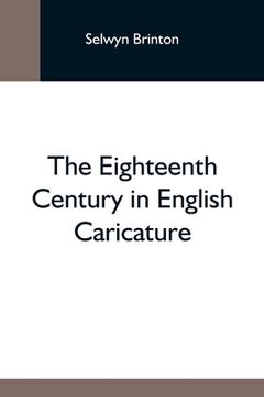 portada The Eighteenth Century In English Caricature (en Inglés)