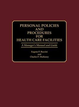 portada personnel policies and procedures for health care facilities: a manager's manual and guide (en Inglés)