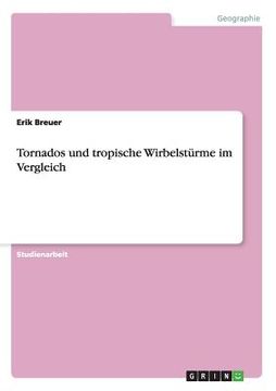 portada Tornados und tropische Wirbelstürme im Vergleich (en Alemán)