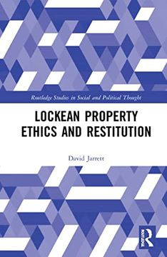 portada Lockean Property Ethics and Restitution (Routledge Studies in Social and Political Thought) (en Inglés)