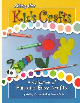 portada Kids Crafts: a Collection of Fun and Easy Crafts