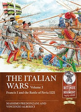 portada The Italian Wars: Volume 3 - Francis I and the Battle of Pavia 1525 (en Inglés)