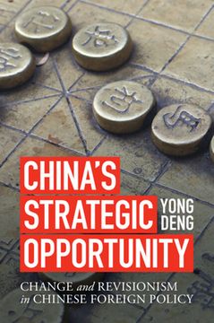 portada China'S Strategic Opportunity: Change and Revisionism in Chinese Foreign Policy (en Inglés)