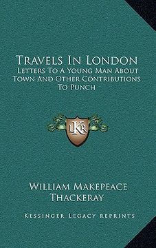 portada travels in london: letters to a young man about town and other contributions to punch