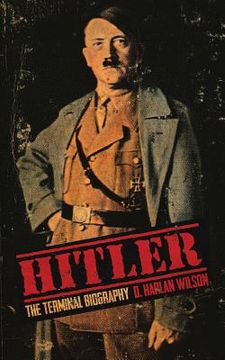 portada Hitler: The Terminal Biography (en Inglés)