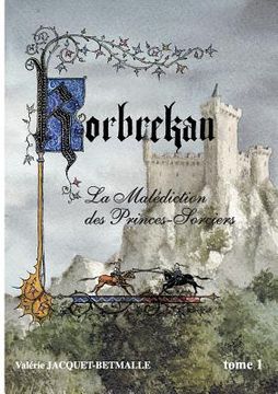 portada Korbrekan: La Malédiction des Princes-Sorciers Tome 1 (en Francés)
