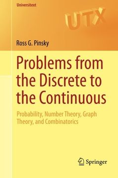 portada Problems From the Discrete to the Continuous: Probability, Number Theory, Graph Theory, and Combinatorics (Universitext) (in English)