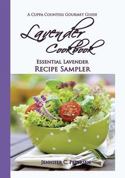 portada Lavender Cookbook: Essential Lavender Recipe Sampler: A Cuppa Countess Gourmet Guide (in English)