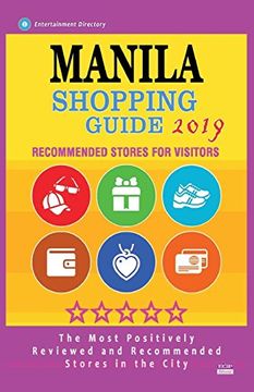 portada Manila Shopping Guide 2019: Best Rated Stores in Manila, Philippines - Stores Recommended for Visitors, (Shopping Guide 2019) (en Inglés)