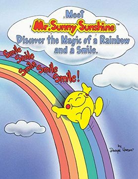 portada Meet mr. Sunny Sunshine Discover the Magic of a Rainbow and a Smile. (in English)