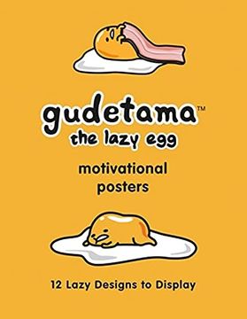 portada Gudetama Motivational Posters: 12 Lazy Designs to Display (en Inglés)
