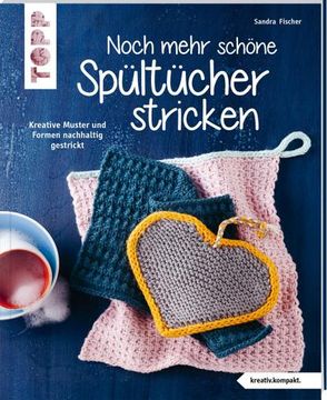 portada Noch Mehr Schöne Spültücher Stricken (Kreativ. Kompakt. )