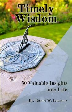 portada Timely Wisdom: 50 Valuable Insights into Life (en Inglés)
