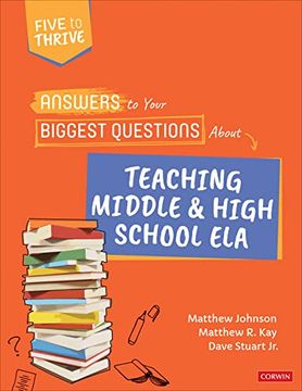 portada Answers to Your Biggest Questions About Teaching Middle and High School Ela: Five to Thrive [Series] (Corwin Literacy) (en Inglés)