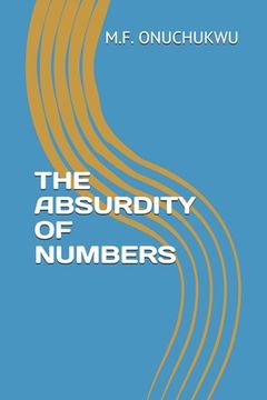 portada The Absurdity of Numbers (en Inglés)