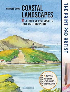 portada Paint pad Artist, The: Coastal Landscapes: 6 Beautiful Pictures to Pull out and Paint 