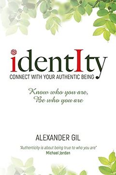 portada Identity: Connect With Your Authentic Being. Know who you Are, be who you are (en Inglés)