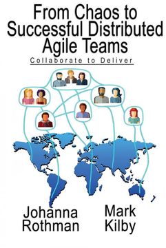 portada From Chaos to Successful Distributed Agile Teams: Collaborate to Deliver (en Inglés)