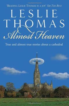 portada Almost Heaven: True and Almost True Tales About a Cathedral (en Inglés)