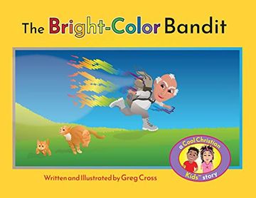 portada The Bright-Color Bandit: A Cool Christian Kids Story (in English)