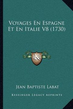 portada Voyages En Espagne Et En Italie V8 (1730) (en Francés)