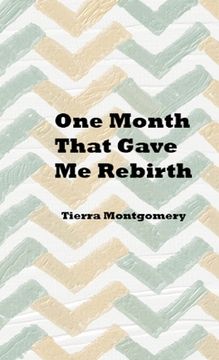 portada One Month That Gave Me Rebirth (en Inglés)