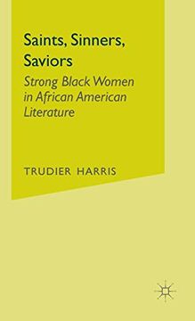 portada Saints, Sinners, Saviors: Strong Black Women in African American Literature 