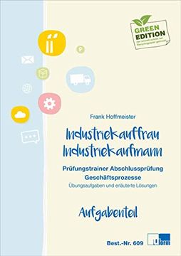 portada Industriekaufmann/Industriekauffrau Abschlussprüfung. Prüfungstrainer mit Aufgaben- und Erläutertem Lösungsteil (Lernmaterialien) (en Alemán)