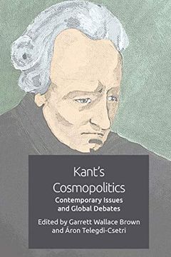 portada Kant's Cosmopolitics: Contemporary Issues and Global Debates (en Inglés)
