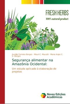 portada Segurança alimentar na Amazônia Ocidental:: Um estudo aplicado à elaboração de projetos (Paperback) (in Portuguese)