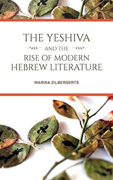 portada Yeshiva and the Rise of Modern Hebrew Literature (Jews in Eastern Europe) (en Inglés)