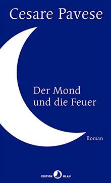 portada Der Mond und die Feuer. Roman (Edition Blau)