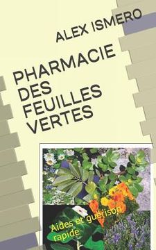 portada Pharmacie Des Feuilles Vertes: Aides et guérison rapide (in French)