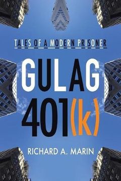 portada Gulag 401(k): Tales of a Modern Prisoner