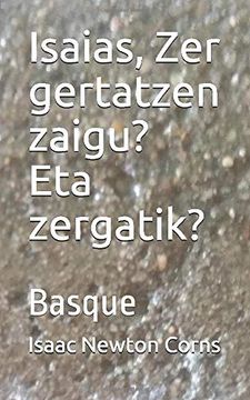portada Isaias, zer Gertatzen Zaigu? Eta Zergatik? Basque (en Euskera)