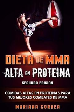 portada DIETA De MMA ALTA EN PROTEINA SEGUNDA EDICION: COMIDAS ALTAS EN PROTEINAS PARA TUS MEJORES COMBATES De MMA (in Spanish)