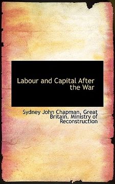 portada labour and capital after the war (en Inglés)