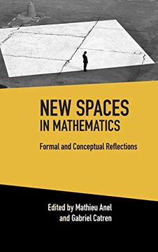 portada New Spaces in Mathematics: Volume 1: Formal and Conceptual Reflections (en Inglés)
